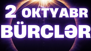 BÜRCLƏR  2 OKTYABR 2024  Günün Bürc Proqnozu 🔮 [upl. by Conlan174]