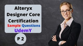 Alteryx designer core certification questions and answers Part 2 [upl. by Mundt]