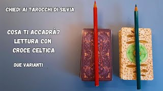 🔮Come una Lettura personale Cosa ti sta per accadere La Croce Celtica🔮Scegli il tuo Mazzo [upl. by Ashien]