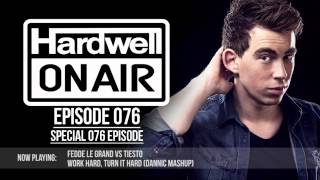 Hardwell On Air 076 Special 076 Episode [upl. by Lilli]