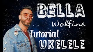 BELLA Wolfine  TUTORIAL UKELELE Acordes [upl. by Lisle]