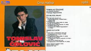 Tomislav Colovic  Crna macka  Audio 1988 [upl. by Ahsinyt697]