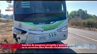 Autobús de pasajeros atropella y mata a peatón en la carretera libre MoreliaGuadalajara [upl. by Kentigera]