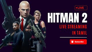 Hitman 2 live Tamil shadowgamingyt NandhuGamingYT teamsgtamil tamil bgmi hitman2 [upl. by Max821]