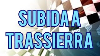 Subida A Trassierra [upl. by Ahsahs]