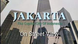 JAKARTA MEGAPOLITAN  CAPITAL CITY OF INDONESIA ON THE STREET VIEW [upl. by Abeu4]