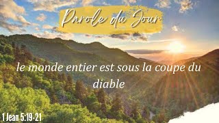 N°1031  Le monde entier est sous la coupe du diable  1 Jean 51921  Méditation biblique [upl. by Strickland]