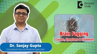 Reasons you may have BRAIN FOGHow to fix brain fog at homebrainfogDrSanjay GuptaDoctors Circle [upl. by Yeblehs]