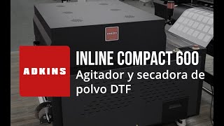 Adkins DTF Inline Compact 600 Spanish [upl. by Anahsat845]