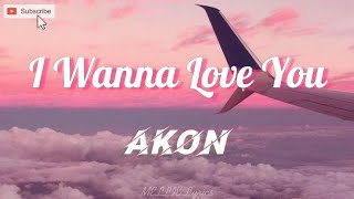 Akon  I Wanna Love You Lyrics  I see you winding and grinding up on the floor  TikTok song [upl. by Joashus]