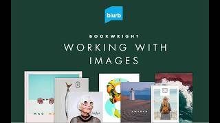 Working with Images on BookWright  Blurb’s Book Publishing Software [upl. by Rabah]