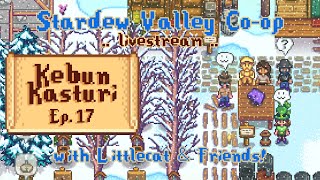 Kebun Kasturi  Ep17  Stardew Valley 16 CoOp [upl. by Htebharas]