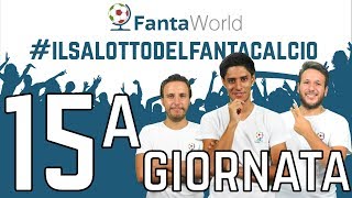 CONSIGLI FANTACALCIO 15ª GIORNATA  ILSALOTTODELFANTACALCIO [upl. by Aket]