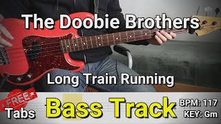 The Doobie Brothers  Long Train Running Bass Track Tabs [upl. by Kinghorn434]