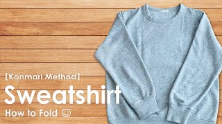 KonMari Method  How to fold hold Sweatshirt [upl. by Casimire274]