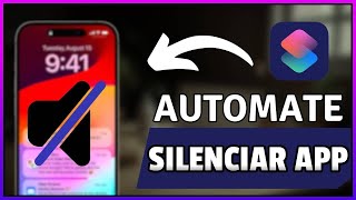 SILENCIAR APP AUTOMÁTICO AL ABRIRLA MIRA COMO  ATAJOS y AUTOMATIZACIONES de iPhone MUY ÚTILES [upl. by Einahpats]