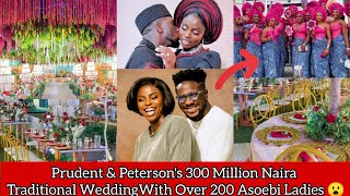 🤯Prudent Gabriel amp Peterson Okopi 300 Million Naira Traditional Wedding Decor With 200 Asoebi Lasies [upl. by Meibers297]