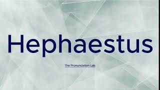 Hephaestus Pronunciation How to Pronounce Hephaestus — Test Yourself [upl. by Lettig]