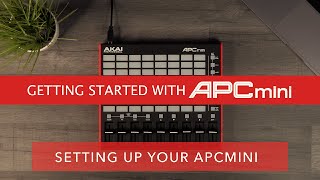 Setting Up Your APC Mini Controller  Getting Started With APC Mini mk2 [upl. by Ainotna]