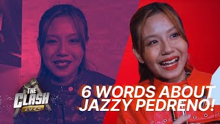 The Clash 2024 SIX words about Jazzy Pedreno Online Exclusives [upl. by Intisar]