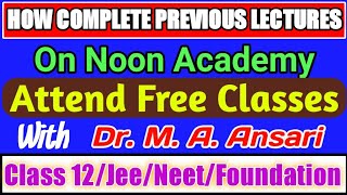 HOW TO ATTEND PREVIOUS LECTURES ON NOON ACADEMY  JOIN NOON ACADEMY  FREE CLASSES drmaansari [upl. by Damour]