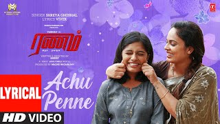 Lyrical Video Achu Penne  Ranam Aram Thavarel  VaibhavNandita  Shreya G Vivek  Sherief Madhu [upl. by Oren407]