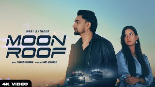 MOONROOF Official Video Saabi Bhinder  Yaari Ghuman  New Punjabi Song 2024  Latest Punjabi Song [upl. by Esenahs]