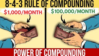 THE 843 RULE OF COMPOUNDING THE Best Effective Way to Compound Your Investments and Become Rich [upl. by Tezil]