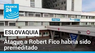 Eslovaquia Robert Fico se comunica verbalmente pese a que su condición es grave • FRANCE 24 [upl. by Minton101]