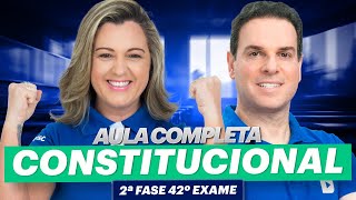 Aula COMPLETA de Direito Constitucional  2ª Fase 42º Exame OAB [upl. by Demetria]