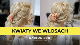 Kwiaty we włosach  Szkolenie Kairos Edu Akademia Online [upl. by Nnayt]