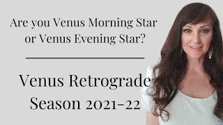 Are you Venus Morning or Venus Evening Star Astrology Forecast VENUS RETROGRADE 202122 [upl. by Duster140]