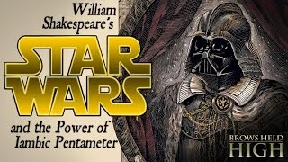 William Shakespeare’s Star Wars and the Power of Iambic Pentameter  Summer of Shakespeare the First [upl. by Costello]