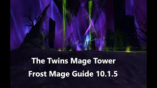 MAGE TOWER FROST MAGE GUIDE  DF 1015  PVP GEAR [upl. by Eissehc]