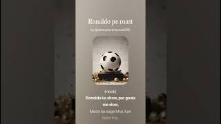 Aura 99999999999999999999999999999999999999999Roast Ronaldo in honey singh voice yo yo [upl. by Caria]