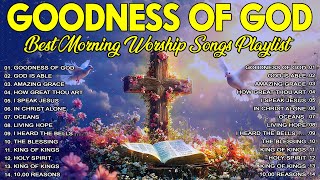 Special Hillsong Worship Songs Playlist 2024 ✝ Best Praise And Worship Lyrics ✝ Goodness Of God [upl. by Gary282]