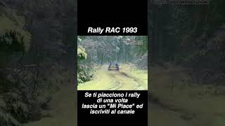 Rally RAC 1993 Short 018 classicrally rallycar rally [upl. by Johanan]