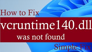 vcruntime140dll was not found in Windows 11 amp Windows 10 Simple Fix [upl. by Eiderf]