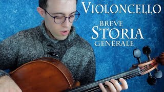 VIOLONCELLO  breve storia generale [upl. by Yoho]