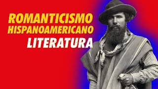 Romanticismo Hispanoamericano  Características Obras Representantes [upl. by Atiuqnahs]