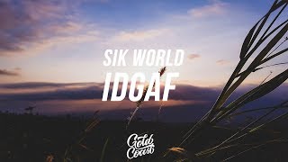 Sik World  Idgaf Lyrics Lyric Video [upl. by Ihculo346]