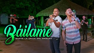 Baílame  Banda La Única Del Rancho [upl. by Mok]