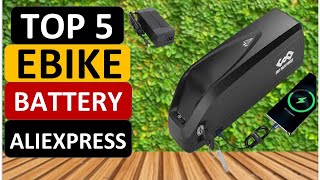 Top 5 Best Ebike Battery in 2024 on Aliexpress [upl. by Tedra]