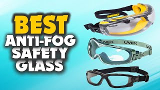 10 Best AntiFog Safety Glasses In 2023 To Protect Your Vision While Working [upl. by Dnalwor]