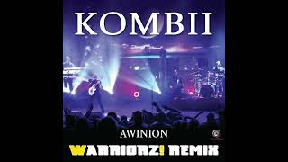 Kombii  Awinion Warriorz Extended Remix [upl. by Eico264]