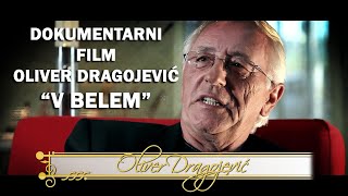 Oliver Dragojević  Documentary film  long version [upl. by Annavaig186]