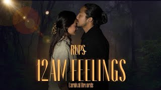 RUPS  12AM FEELINGS  Official Video  Prod byrabboongvibes8715 Visual by carnivalrecords [upl. by Grondin]