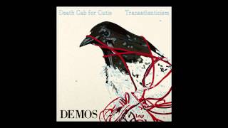 Death Cab For Cutie  Transatlanticism Demos  quotTitle amp Registrationquot Audio [upl. by Marrin744]