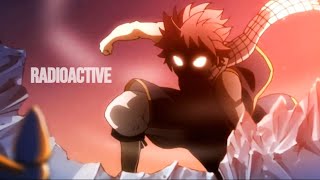 Fairy Tail  Natsu Dragneel  Radioactive  AMV [upl. by Abbate]