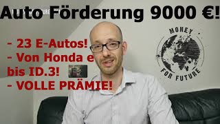 Elektroauto Prämie Welche Elektroautos bekommen die volle Prämie von 9000€ [upl. by Marinna62]